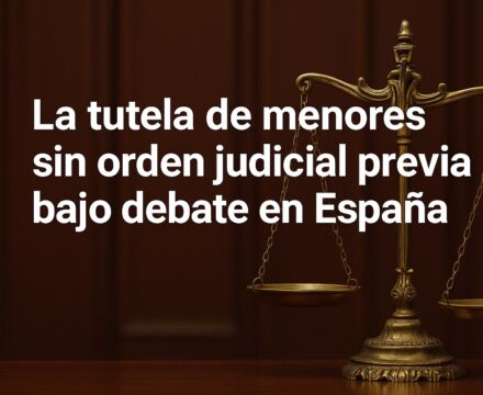 tutela menores sin orden actualidad